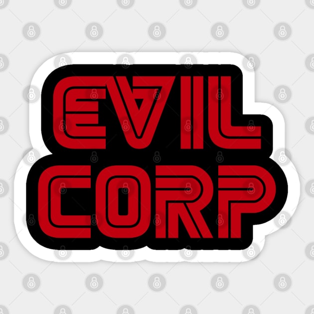 Evil Corp Sticker by BustedAffiliate